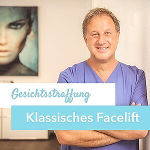 Klassisches Facelift, Gesichtsstraffung Dr. Karl Schuhmann